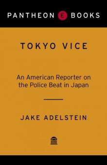 Read Tokyo Vice online free by Jake Adelstein.